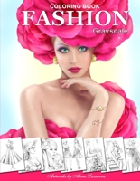 Fashion Coloring Book. Grayscale: Coloring Book for Adults 1537394452 Book Cover