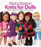 Nicky Epstein Knits for Dolls: 25 Fun, Fabulous Outfits for 18-Inch Dolls 1936096544 Book Cover