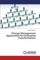 Change Management Approaches for Enterprise Transformation 3659226920 Book Cover