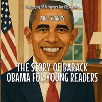 The Story Of Barack Obama For Young Readers (Biography of Achievers for Kids) B0FY42W4PL Book Cover