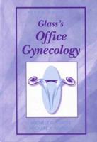 Glass's Office Gynecology 0781742501 Book Cover