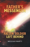 Father's Messenger Fallen Soldier Left Behind 0228881706 Book Cover