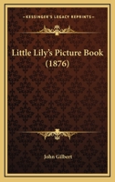 Little Lily's Picture Book 1166584674 Book Cover