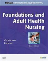 Instructor Resource Manual for Foundations and Adult Health Nursing 6th Edition 2011 0323067689 Book Cover