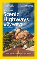 National Geographic Guide to Scenic Highways & Byways: The 300 Best Drives in the U.S.