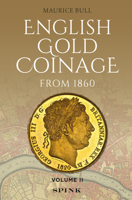 English Gold Coinage from 1860: Volume II 191266772X Book Cover