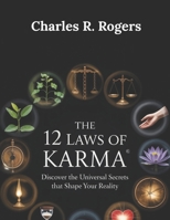 The 12 laws of Karma: Discover the Universal Secrets That Shape Your Reality B0FTV77K7X Book Cover
