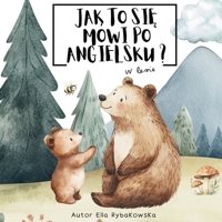 Jak to sie mówi po angielsku?: W lesie (Polish Edition) B0GWDX17YY Book Cover
