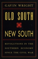 Old South, New South: Revolutions in the Southern Economy Since the Civil War 0465051944 Book Cover