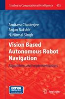 Vision Based Autonomous Robot Navigation: Algorithms and Implementations 3642339646 Book Cover