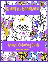 Blissful Beesters Animal Coloring Book: Fairy Animal and More- Kids and Teens Coloring Book B095MD8CKJ Book Cover