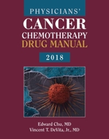 Physicians' Cancer Chemotherapy Drug Manual 2018 1284144968 Book Cover