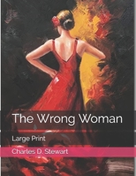 The Wrong Woman: Large Print B08VLR92FH Book Cover
