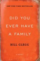 Did You Ever Have a Family 1476798184 Book Cover