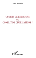 Guerre de religions ou conflit de civilisations ? 2747588920 Book Cover