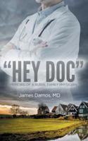 Hey Doc: Memoirs of a Rural Family Physician 1947966189 Book Cover