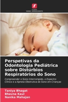Perspetivas da Odontologia Pediátrica sobre Distúrbios Respiratórios do Sono (Portuguese Edition) 6630192311 Book Cover