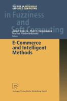 E-Commerce and Intelligent Methods (Studies in Fuzziness and Soft Computing) 379082514X Book Cover