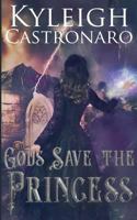 Gods Save the Princess 0995326428 Book Cover