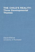 The Child's Reality: Three Developmental Themes 0898592240 Book Cover