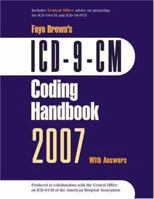 ICD-9-CM Coding Handbook 2007, With Answers (ICD-9-CM Coding Handbook with Answers (Faye Brown's)) 1556483376 Book Cover