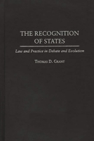 The Recognition of States: Law and Practice in Debate and Evolution 0275963500 Book Cover
