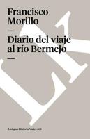 Diario del Viaje Al Río Bermejo 8499530508 Book Cover