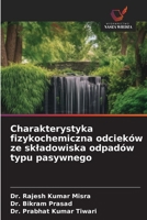 Charakterystyka fizykochemiczna odcieków ze skladowiska odpadów typu pasywnego (Polish Edition) 6209826830 Book Cover