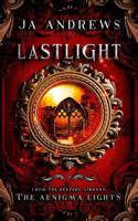 Lastlight (The Aenigma Lights) 1736232673 Book Cover