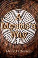 A Mystic's Way 0595269095 Book Cover