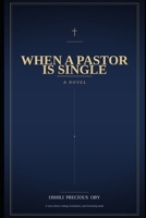 WHEN A PASTOR IS SINGLE B0HFG8S355 Book Cover