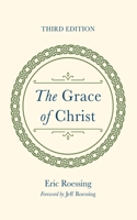 The Grace of Christ, Third Edition B0CK3XLL1Z Book Cover