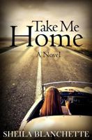 Take Me Home 1494950413 Book Cover