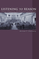 Listening to Reason: Culture, Subjectivity, and Nineteenth-Century Music 069112616X Book Cover