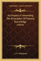 An Inquiry Concerning The Principles Of Natural Knowledge 1164061569 Book Cover