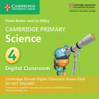 Cambridge Primary Science Stage 4 Cambridge Elevate Digital Classroom Access Card (1 Year) 1108721591 Book Cover