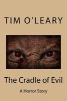 The Cradle of Evil: A Horror Story 1974096874 Book Cover