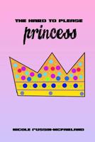 The Hard to Please Princess 1977950590 Book Cover