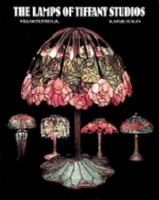 Lamps of Tiffany Studios 0810912813 Book Cover