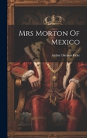 Mrs Morton Of Mexico 1022234617 Book Cover