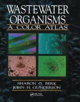 Wastewater Organisms a Color Atlas 1138474835 Book Cover