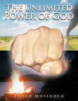 The Unlimited Power of God 1477263268 Book Cover