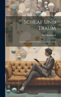 Schlaf Und Traum: Eine Physiologisch-Psychologische Untersuchung 102070070X Book Cover