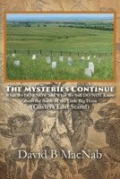 The Mysteries Continue: What We DO KNOW and What We Still DO NOT Know about the Battle of the Little Big Horn (Custers Last Stand) B0F4HYG5LN Book Cover