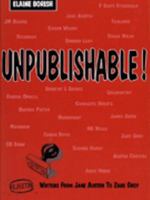 Unpublishable!: Rejected Writers from Jane Austen to Zane Grey 0952488116 Book Cover