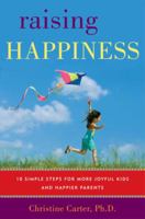 Raising happiness 0345515625 Book Cover