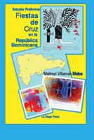 Fiestas de Cruz En La Rep�blica Dominicana: Estudio Preliminar 0615645828 Book Cover