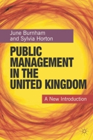 Public Management in the United Kingdom: A New Introduction 0230576281 Book Cover