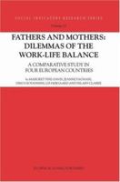 Fathers and Mothers: Dilemmas of the Work-Life Balance: A Comparative Study in Four European Countries (Social Indicators Research Series) 1402018487 Book Cover