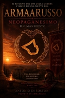 Armaarusso NeoPaganismo (Italian Edition) B0H7F94YV1 Book Cover